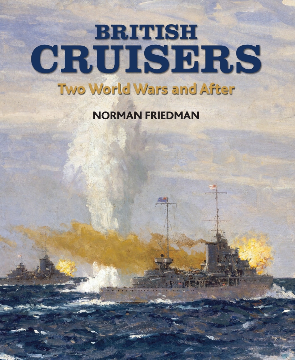 British Cruisers Two World Wars and After