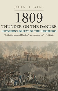 Omslagafbeelding: Thunder on the Danube: Napoleon’s Defeat of the Habsburg, 
Vol I 9781848327573