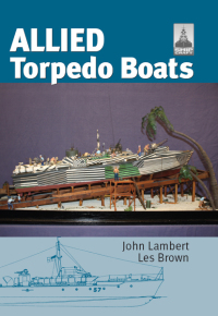 Cover image: Allied Torpedo Boats 9781848320604