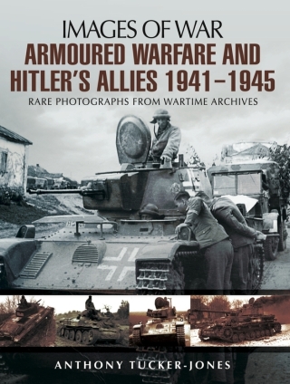 Cover image: Armoured Warfare and Hitler's Allies, 1941–1945 9781781592588