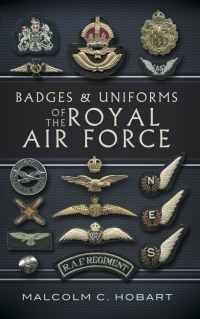 صورة الغلاف: Badges and Uniforms of the Royal Air Force 9781848848948