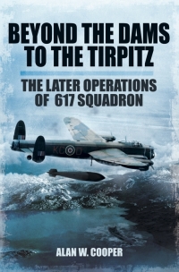 Omslagafbeelding: Beyond the Dams to the Tirpitz 9781781590638