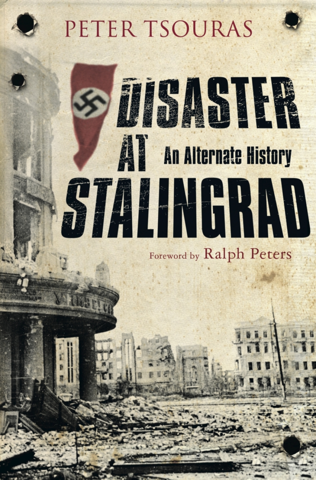 Disaster at Stalingrad An Alternate History