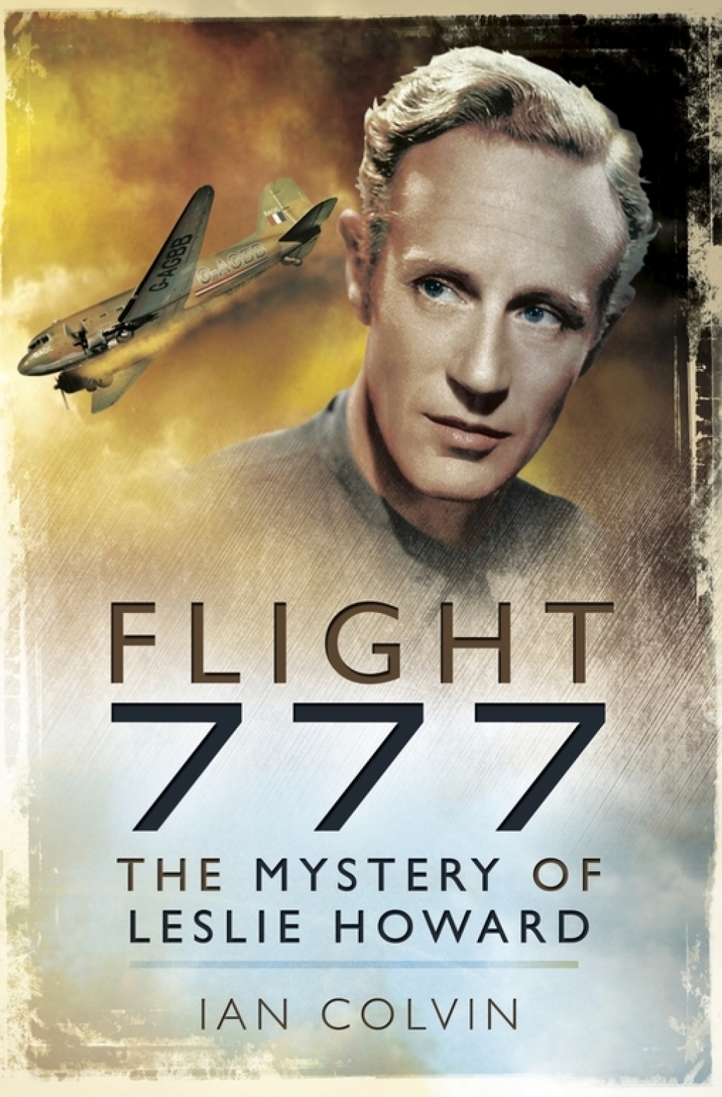 Flight 777 The Mystery of Leslie Howard