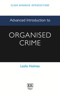 Cover image: Advanced Introduction to Organised Crime 1st edition 9781783471959