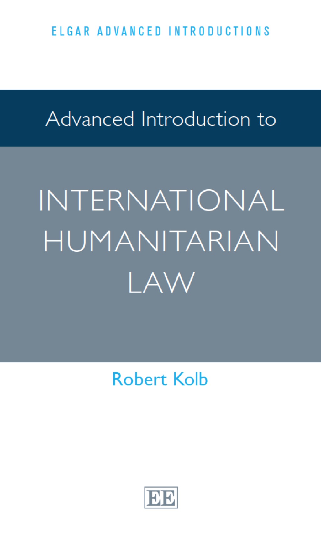 Advanced Introduction to International Humanitarian Law