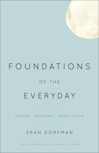 صورة الغلاف: Foundations of the Everyday 1st edition 9781783480500