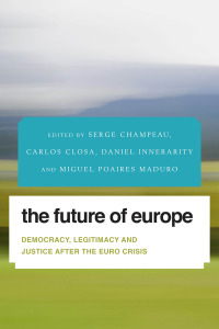 Cover image: The Future of Europe 1st edition 9781783481125