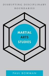 Cover image: Martial Arts Studies 1st edition 9781783481279
