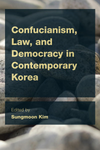 Cover image: Confucianism, Law, and Democracy in Contemporary Korea 1st edition 9781783482238