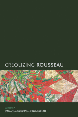 Imagen de portada: Creolizing Rousseau 1st edition 9781783482801