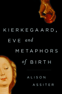 Cover image: Kierkegaard, Eve and Metaphors of Birth 1st edition 9781783483242
