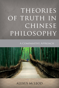 Omslagafbeelding: Theories of Truth in Chinese Philosophy 1st edition 9781783483440