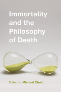 Titelbild: Immortality and the Philosophy of Death 1st edition 9781783483839