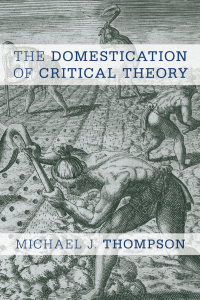 Imagen de portada: The Domestication of Critical Theory 1st edition 9781783484317