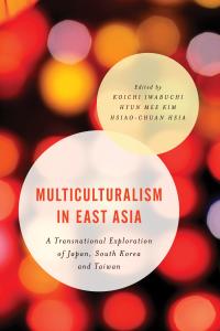 Cover image: Multiculturalism in East Asia 1st edition 9781783484973