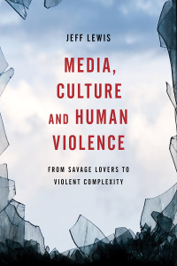 Imagen de portada: Media, Culture and Human Violence 1st edition 9781783485147
