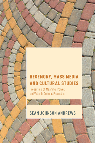 Cover image: Hegemony, Mass Media and Cultural Studies 1st edition 9781783485550