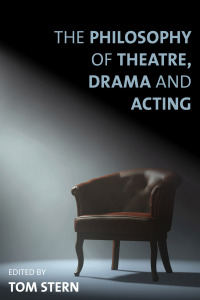 Omslagafbeelding: The Philosophy of Theatre, Drama and Acting 1st edition 9781783486229