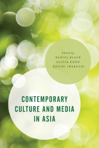 Cover image: Contemporary Culture and Media in Asia 1st edition 9781783487080