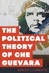 Titelbild: The Political Theory of Che Guevara 1st edition 9781783487172