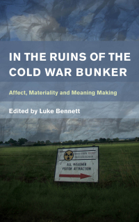Imagen de portada: In the Ruins of the Cold War Bunker 1st edition 9781783487332