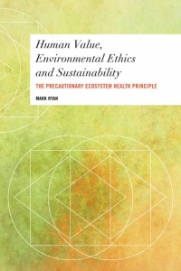 Cover image: Human Value, Environmental Ethics and Sustainability 1st edition 9781783487974