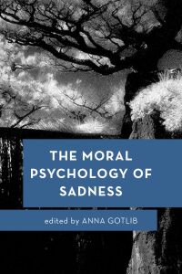 Cover image: The Moral Psychology of Sadness 1st edition 9781783488605
