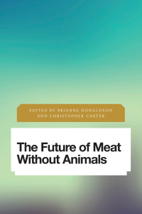 Imagen de portada: The Future of Meat Without Animals 1st edition 9781783489060