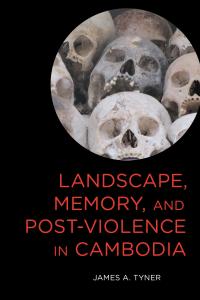 صورة الغلاف: Landscape, Memory, and Post-Violence in Cambodia 1st edition 9781783489152