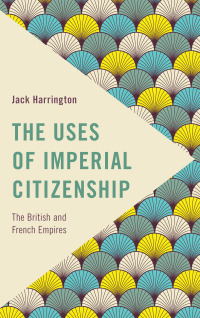 Cover image: The Uses of Imperial Citizenship 9781783489206