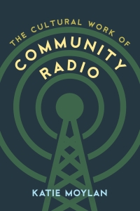 Cover image: The Cultural Work of Community Radio 1st edition 9781783489329