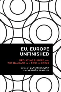 صورة الغلاف: EU, Europe Unfinished 1st edition 9781783489794
