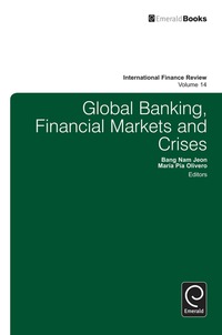 Immagine di copertina: Global Banking, Financial Markets and Crises 9781783501700