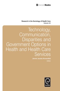 Cover image: Technology, Communication, Disparities and Government Options in Health and Health Care Services 9781783506453