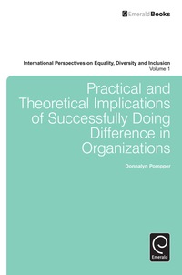 Immagine di copertina: Practical and Theoretical Implications of Successfully Doing Difference in Organizations 9781783506774