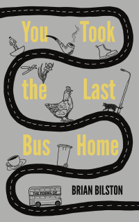 صورة الغلاف: You Took the Last Bus Home 1st edition 9781783523078