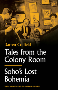 Cover image: Tales from the Colony Room 9781800180284