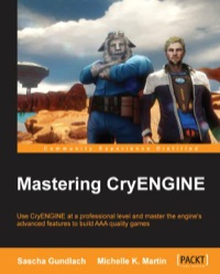 Cover image: Mastering CryENGINE 1st edition 9781783550258