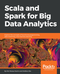Cover image: Scala and Spark for Big Data Analytics 1st edition 9781785280849