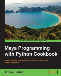Omslagafbeelding: Maya Programming with Python Cookbook 1st edition 9781785283987