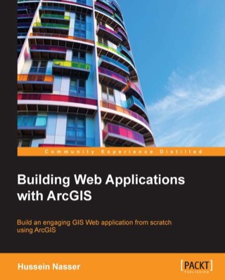 Immagine di copertina: Building Web Applications with ArcGIS 1st edition 9781783552955