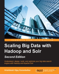 صورة الغلاف: Scaling Big Data with Hadoop and Solr - Second Edition 2nd edition 9781783553396