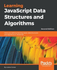 Omslagafbeelding: Learning JavaScript Data Structures and Algorithms - Second Edition 2nd edition 9781785285493