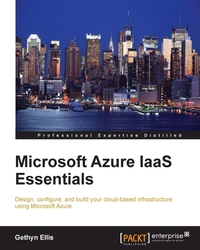 表紙画像: Microsoft Azure IaaS Essentials 1st edition 9781782174639
