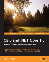 Immagine di copertina: C# 6 and .NET Core 1.0: Modern Cross-Platform Development 1st edition 9781785285691