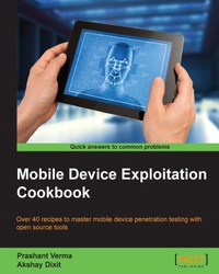 Cover image: Mobile Device Exploitation Cookbook 1st edition 9781783558728