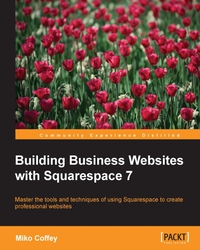 Cover image: Building Business Websites with Squarespace 7 1st edition 9781783559961