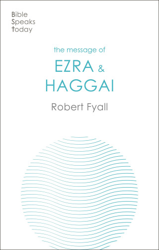 Cover image: The Message of Ezra & Haggai 9781789743999