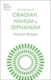 Imagen de portada: The Message of Obadiah, Nahum and Zephaniah 9781789744361